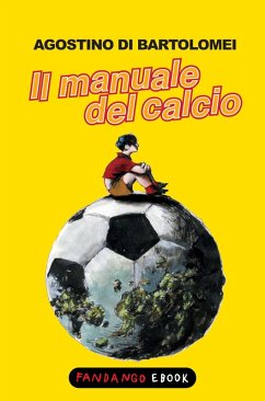 Il manuale del calcio (eBook, ePUB) Cover Il manuale del calcio (eBook, ePUB)