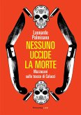 Nessuno uccide la morte (eBook, ePUB)