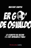 Er go' de Osvaldo. Lo scudetto dei record e il suo impagabile finale (eBook, ePUB) Er go' de Osvaldo. Lo scudetto dei record e il suo impagabile finale (eBook, ePUB)