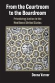 From the Courtroom to the Boardroom (eBook, ePUB)