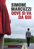Dove si va da qui (eBook, ePUB) Dove si va da qui (eBook, ePUB)