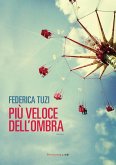 Più veloce dell'ombra (eBook, ePUB)