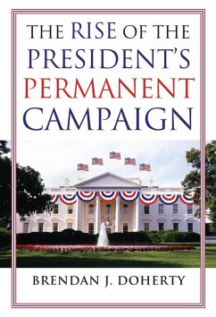 Cover The Rise of the President's Permanent Campaign (eBook, ePUB)