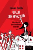 Quelli che Spezzano (eBook, ePUB) Quelli che Spezzano (eBook, ePUB)