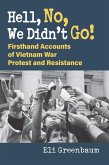 Hell, No, We Didn't Go! (eBook, ePUB) Hell, No, We Didn't Go! (eBook, ePUB)