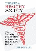 Toward a Healthy Society (eBook, ePUB) Toward a Healthy Society (eBook, ePUB)