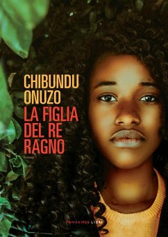 La figlia del re ragno (eBook, ePUB) - Onuzo, Chibundu