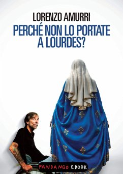 Cover Perché non lo portate a Lourdes? (eBook, ePUB)