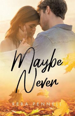 Maybe Never (eBook, ePUB) - Pennell, Reba