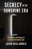 Secrecy in the Sunshine Era (eBook, ePUB)