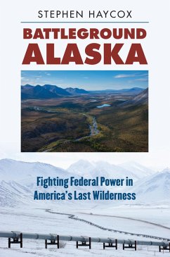 Battleground Alaska (eBook, ePUB) - Haycox, Stephen Battleground Alaska (eBook, ePUB) - Haycox, Stephen