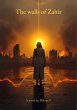 The walls of Zahir (eBook, ePUB) - Bild 1
