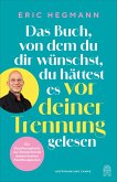 Das Buch, von dem du dir wünschst, du hättest es vor deiner Trennung gelesen (eBook, ePUB)