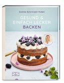 Gesund und einfach lecker backen      (Restauflage) Gesund und einfach lecker backen      (Restauflage)