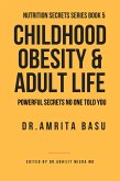 Childhood Obesity and Adult Life (Nutrition Secrets, #1) (eBook, ePUB) Childhood Obesity and Adult Life (Nutrition Secrets, #1) (eBook, ePUB)