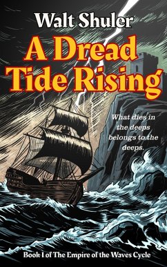 A Dread Tide Rising (The Empire of the Waves Cycle, #1) (eBook, ePUB) Cover A Dread Tide Rising (The Empire of the Waves Cycle, #1) (eBook, ePUB)