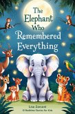 The Elephant Who Remembered Everything (eBook, ePUB)