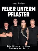 Feuer unterm Pflaster Feuer unterm Pflaster