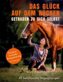 Das Glück auf dem Rücken - getragen zu sich selbst Das Glück auf dem Rücken - getragen zu sich selbst