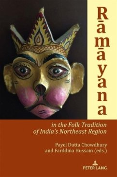 Ra ma yana in the Folk Tradition of India's Northeast Region Ra ma yana in the Folk Tradition of India's Northeast Region