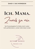 BAND II / Das Workbook - Ich. Mama. Zurück zu mir.