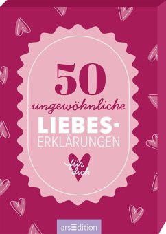 Cover 50 ungewöhnliche Liebeserklärungen für dich