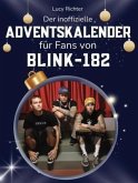 Der inoffizielle Adventskalender für Fans von Blink-182 Der inoffizielle Adventskalender für Fans von Blink-182