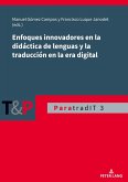 Enfoques innovadores en la didáctica de lenguas y la traducción en la era digital Enfoques innovadores en la didáctica de lenguas y la traducción en la era digital