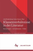 Klassenverhältnisse in der Literatur Klassenverhältnisse in der Literatur