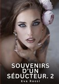 Souvenirs d'un Séducteur. 2