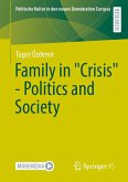 Family in "Crisis" - Politics and Society Family in "Crisis" - Politics and Society