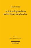Assistierte Reproduktion mittels Uterustransplantation