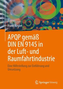 APQP gemäß DIN EN 9145 in der Luft- und Raumfahrtindustrie - Jürgler, Frank