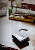 Philosophie als Kritik und Lebenspraxis Philosophie als Kritik und Lebenspraxis