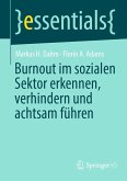 Burnout im sozialen Sektor erkennen, verhindern und achtsam führen