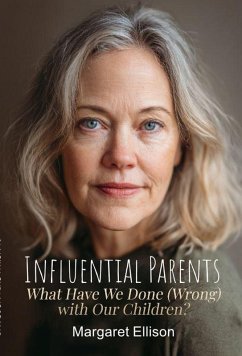 What Have We Done (Wrong) with Our Children? (eBook, ePUB) - Ellison, Margaret What Have We Done (Wrong) with Our Children? (eBook, ePUB) - Ellison, Margaret
