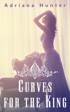 Curves For The King (eBook, ePUB) - Adriana Hunter