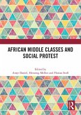 African Middle Classes and Social Protest (eBook, PDF) African Middle Classes and Social Protest (eBook, PDF)