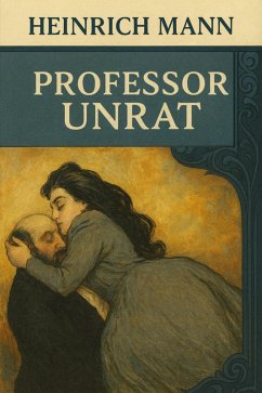 Professor Unrat (eBook, ePUB) - Mann, Heinrich