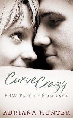 Curve Crazy (eBook, ePUB) - Adriana Hunter Curve Crazy (eBook, ePUB) - Adriana Hunter