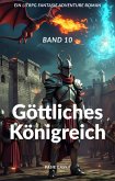 Göttliches Königreich:Ein LitRPG Fantasie Adventure Roman(Band 10) (eBook, ePUB)