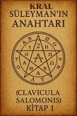 Kral Süleyman'in Anahtari Kitap 1 - Clavicula Salomonis (eBook, ePUB)