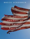 The Decline and Fall of the American Republic (eBook, ePUB)