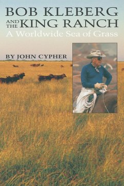 Bob Kleberg and the King Ranch (eBook, ePUB) - Cypher, John