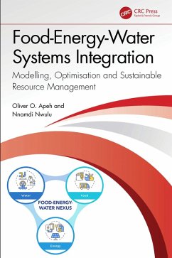 Food-Energy-Water Systems Integration (eBook, ePUB) - Apeh, Oliver O.; Nwulu, Nnamdi
