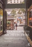 Encounters with Architecture (eBook, ePUB) Encounters with Architecture (eBook, ePUB)