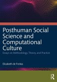 Posthuman Social Science and Computational Culture (eBook, ePUB) Posthuman Social Science and Computational Culture (eBook, ePUB)