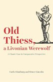 Old Thiess, a Livonian Werewolf (eBook, ePUB)