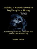 Training A Narcotics Detection Dog Using Scent Mixing