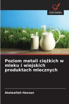 Poziom metali ci¿¿kich w mleku i wiejskich produktach mlecznych - Hassan, Ateteallah